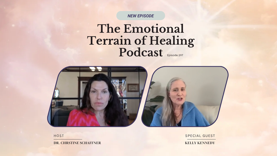 The Emotional Terrain of Healing with Kelly Kennedy| Ep 297
